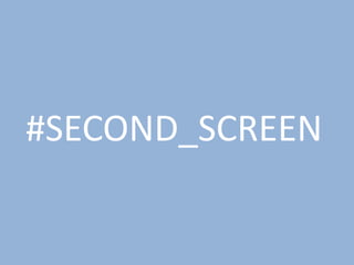 #SECOND_SCREEN

 
