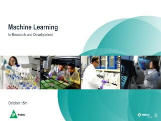 In Research and Development
October 15th
Machine Learning
 