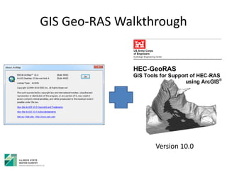 GIS Geo-RAS Walkthrough
Version 10.0
 