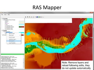 RAS Mapper
Note: Remove layers and
reload following edits, they
do not update automatically
 