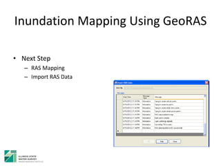 Inundation Mapping Using GeoRAS
• Next Step
– RAS Mapping
– Import RAS Data
 