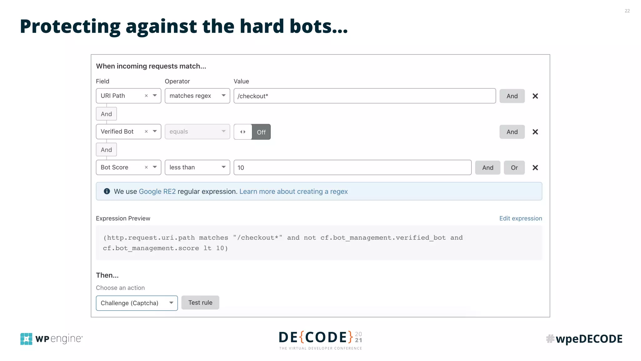 22
Protecting against the hard bots...
 
