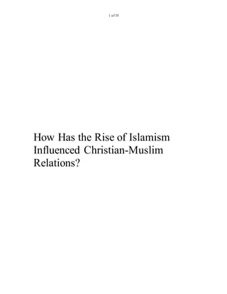 1 of 35





















How Has the Rise of Islamism
Influenced Christian-Muslim
Relations?
 