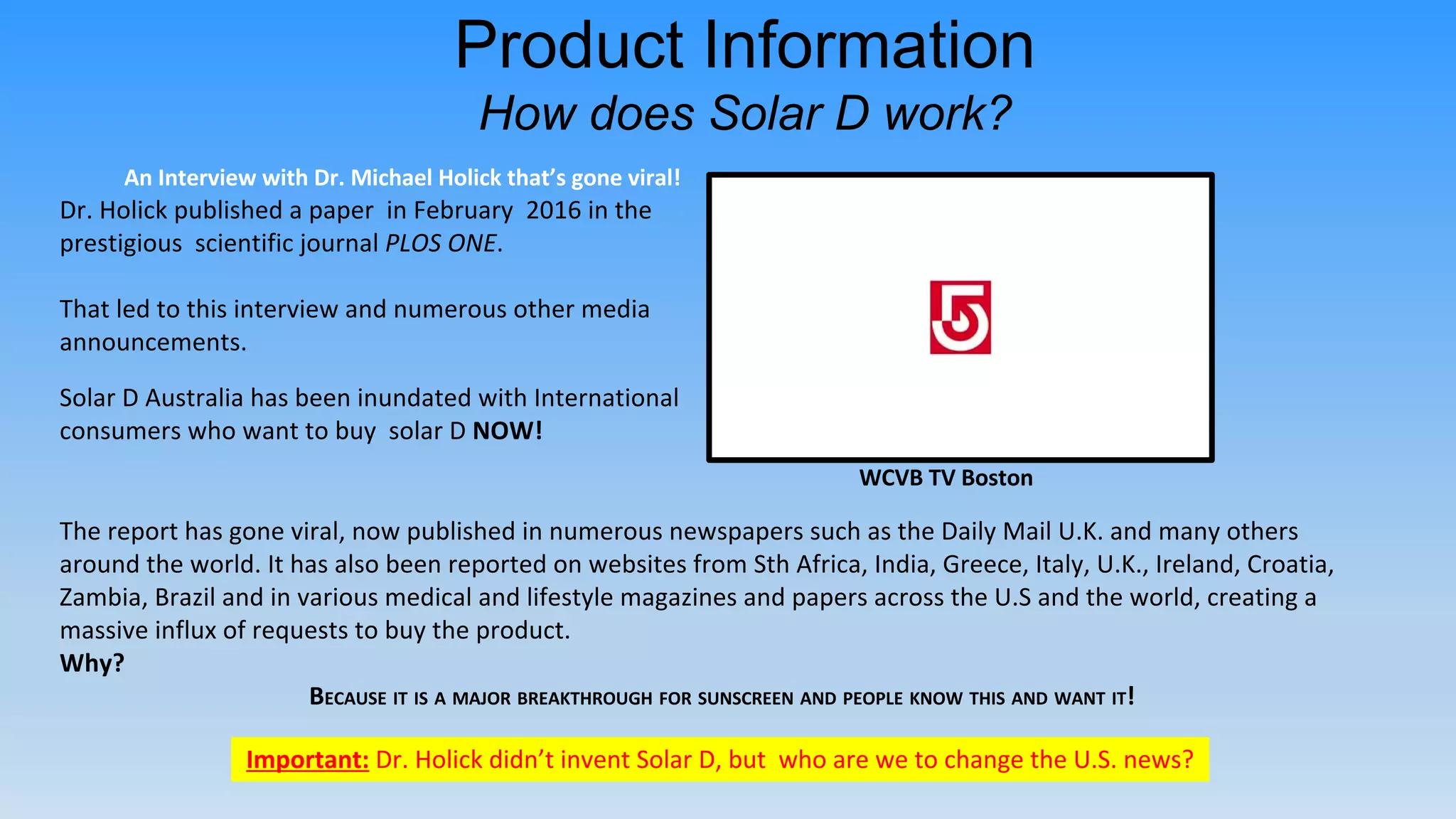 Product Information
How does Solar D work?
 