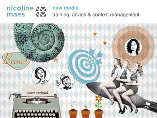 new media
training, advies & content management
 