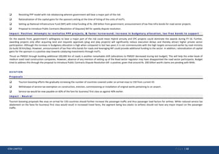 ICRA LIMITED P a g e | 12
 Revisiting PPP model with risk rebalancing wherein government will bear a major part of the risk.
 Rationalization of the capital gains for the sponsors exiting at the time of listing of the units of InvITs.
 Setting up National Infrastructure Fund (NIF) with initial funding of Rs. 200 billion from government; announcement of tax-free infra bonds for road sector projects.
 Proposal to introduce Public Contracts (Resolution of Disputes) Bill for speedy dispute resolution.
Impact- Positive: Attempts to revitalize PPP projects, & faster turnaround; increase in budgetary allocation, tax -free bonds to support
On the awards front, government’s willingness to bear a major part of the risk could mean Hybrid annuity and EPC projects could dominate the awards during FY 16. Further,
awarding projects only after acquiring land and requisite approvals (plug and play projects) will significantly reduce execution delays and thereby attract higher private sector
participation. Although the increase in budgetary allocation is high when compared to last two years it is not commensurate with the high targets announced earlier by road ministry
(to build 30 Km/day). However, announcement of tax-free infra bonds for roads and leveraging NIF could provide additional funding to the sector. In addition, rationalization of capital
gains for the sponsors is a positive step towards catalyzing investments through InvITs.
Thrust on PMGSY through building additional 100,000 Km of roads is another remarkable shift (allocations to PMGSY decreased during last budget). This will help the order-book of
medium sized road construction companies. However, absence of any mention of setting up of the Road sector regulator may have disappointed the road sector participants. Budget
tried to address this through the proposal to introduce Public Contracts Dispute Resolution bill- a positive; given that around Rs. 200 billion worth claims are pending with NHAI.
AVIATION
Proposals
 Tourism boosting efforts like gradually increasing the number of countries covered under on-arrival visas to 150 from current 43.
 Withdrawal of service tax exemption on construction, erection, commissioning or installation of original works pertaining to an airport.
 Service tax would be now payable on 60% of the fare for business/ first class as against 40% earlier.
Impact - Neutral
Tourism boosting proposals like visas on-arrival for 150 countries should further increase the passenger traffic and thus passenger load factors for airlines. While reduced service tax
abatement on the fares for business/ first class would result in increased travel fares, the segment being less elastic to airfares should not have any major impact on the passenger
traffic.
 