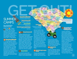 Day and Resident
Camp Overview
Whether day or resident
there are plenty of camp
opportunities. Day camp gives
campers a chance to explore
camp life through programs offered
during the day. Resident camp
offers campers the opportunity for
overnight/sleep-away camp for
3-day, 6-day, or 13-day sessions.
Camp Mary Elizabeth
Our urban outdoor setting
is once again offering a variety of
sessions for girls of all ages who are
looking for a day camp experience.
At Camp Mary Elizabeth there
is the opportunity for a Thursday
night overnight every other week
of the summer. For Cadette Girl
Scouts and up, sessions await in
the popular Future Leaders program
where girls will develop their
leadership skills while working on a
specific project that the girls design
themselves.
such as horseback riding,
swimming, arts and crafts,
outdoor adventures, and much
more. Program opportunities
await Girl Scout Cadettes as
they participate in many travel
adventures. Girl Scout Seniors
and Ambassadors who are up for
the challenge will want to check
out the leadership opportunities
and all the fun they have to
offer. There are new programs
and many old favorites for all
ages focusing on the Girl Scout
badges and Journeys that will be
part of the summer fun at Camp
WaBak.
F.I.R.S.T. Lego League 	
Camp
Through a partnership with the
University of South Carolina –
Columbia, girls can learn about
robotics through building,
programming and competing
against other teams. We are
looking forward to having you
join us this year as you Discover,
Connect, and Take Action!
Astronomy
Camp
Hosted by Challenger Learning
Center, this day camp promises
to be out of this world. Girls
entering grades 4 trhough 8 will
learn about the mysteries of the
skies.
Camp Occaneechi
Through a partnership with the
YMCA of Columbia/Lexington
County Branch, girls entering grades
1 through 6 have the opportunity to
enjoy day and resident camp in the
Midlands. Through this partnership,
campers experience Girl Scout
camp program opportunities that
include a lake, hiking trails, sports
fields, pony rides, arts and crafts,
and an archery range. Campers
will get to experience all that Camp
Occaneechi has to offer in addition
to lots of fun Girl Scout activities.
Camp WaBak
Our mountain location offers
sessions for girls entering grades 1
through 12 and includes activities
Sandy Ridge GS 	
Program and 		
Training Center
Through a partnership
with Girl Scouts of Eastern
South Carolina (GSESC),
girls from the Girl Scouts of
South Carolina–Mountains to
Midlands are able to experience
camp with our sister Girl Scouts
from the coastal area of South
Carolina. The GSESC Summer
Resident Camp brochure
is now online! Visit
www.girlscoutsesc.org and
choose the link that reads
“Camp Information” on the
left side of the homepage.
Please contact Chuck Iler at
chuckiler@girlscoutsesc.org if
you have any questions about
summer resident camp.
The camp is open to all girls.
Camp Mary Elizabeth
330ScoutDr.,Spartanburg,SC
DayCampandSwim Program
Camp Occaneechi
401YMCARd.,Lexington,SC
Resident andDayCamp
Camp WaBak
36CampWaBakRd.,Marietta,SC
Resident Camp
F.I.R.S.T. Lego League Camp
USCCampus,Columbia,SC
DayCamp
Sandy Ridge GS Program
and Training Center
Bennettsville, SC
Resident Camp
Astronomy
Camp
Challenger LearningCenter
	 2600BarhamvilleRoad,
Columbia,SC 29205
GetOut!summer
camps
4
 