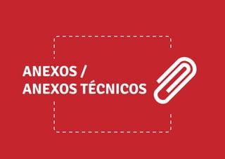 55
CARTILHADESOLUÇÕESAGENTEBEMCUIDAR
ANEXOS /
ANEXOS TÉCNICOS
 