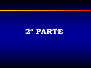 2ª PARTE
 