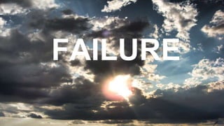 FAILURE
 