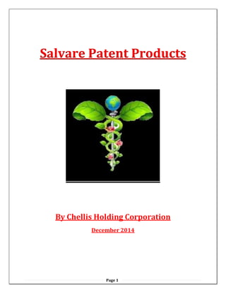 Page 1
Salvare Patent Products
By Chellis Holding Corporation
December 2014
 