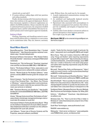 24 MARCH/APRIL 2016 INFORMATIONMANAGEMENT
viewed only as read only?) 		
•• If custom software coding aligns with best practices
and coding standards
Finally, develop training and/or best practices documen-
tation that conforms to the approved deployment. Review
these documents regularly or whenever applications are
added to the ECM installation. Always remember the need
to understand business processes, the uniqueness of added
application layers, and the vulnerabilities that may be cre-
ated if systems aren’t tested against approved standards.
Getting it Right
Cleaning, organizing, and classifying content in accor-
dance with IG policies prior to a migration to a new system
can be cumbersome tasks. They are, however, necessary
tasks. Without them, the result may be, for example:
•• A poorly implemented communications strategy that
impedes adoption rates
•• An undefined and haphazardly deployed security
framework that creates a liability risk
•• Operational risks associated with noncompliance to
information management best practices that will im-
pact the availability and integrity of important busi-
ness records
•• Liability risks if users decide to circumvent policies to
prevent disruptions to their business processes
Get it right or pay the price. END
MarkGrysiuk,CRM,CIP,canbecontactedatmgrysiuk@gmail.com.
See his bio on page 47.
Read More About It:
BeyondRecognition. “Email Remediation Step 1: Faceted
Deduplication.” http://beyondrecognition.net/email-reme-
diation-step-1-faceted-deduplication
Broadcast Software International. “Why Nested Folders
Should Be Avoided.” www.bsiusa.com/support/FAQ/nested/
nested.php
Download.com. “File List Generator” Download. download.
cnet.com/File-List-Generator/3000-2248_4-10921000.html
Exterro. “File Analysis Software” Demo. www.exterro.com/
information-governance-software/file-analysis-software/
Gartner. “Market Guide for File Analysis Software.” www.
gartner.com/doc/2853417/market-guide-file-analysis-soft-
ware
Gizmo’s freeware. “Use the Command Line to Easily Create
a List of Your Personal Files – Your Music, Your Pictures
or Whatever.” www.techsupportalert.com/content/use-
command-line-easily-create-list-your-personal-files-your-
music-your-pictures-or-whatever
IBM. “Database Blocking and Deadlocks.” http://publib.
boulder.ibm.com/tividd/td/BSM/SC32-9084-00/en_US/HTML/
bsmd240.htm
Infostor. “Manage Unstructured Data: File Analysis at Scale.”
www.infostor.com/storage-management/manage-unstruc-
tured-data-file-analysis-at-scale.html
International Software Testing Qualifications Board. “What
are the Software Development Life Cycle (SDLC) phases?”
http://istqbexamcertification.com/what-are-the-software-
development-life-cycle-sdlc-phases/
Jam Software. “Create Lists of Director Contents and File
Properties. www.jam-software.com/filelist/
Javelin. “Easily find the character length of particular file
paths.” www.javelin-tech.com/blog/2011/08/file-path-length/
Micro Focus. “How can I create a hierarchy in MS Excel
using “Group and Outline” when importing requirements
using the Office import tool?” http://community.microfocus.
com/borland/test/silk_central/w/knowledge_base/16603.
how-can-i-create-a-hierarchy-in-ms-excel-using-group-
and-outline-when-importing-requirements-using-the-office-
import-tool.aspx
Microsoft. “Naming Files, Paths, and Namespaces.” https://
msdn.microsoft.com/en-ca/library/windows/desktop/
aa365247(v=vs.85).aspx#maxpath
Microsoft. “Understanding and Avoiding Blocking.” https://
technet.microsoft.com/en-us/library/aa178087(v=sql.80).aspx
SharePointGeoff. “How to quickly list documents and sub
folders from a Document Library in SharePoint to a file.”www.
sharepointgeoff.com/how-to-quickly-list-documents-and-
sub-folders-from-a-document-library-in-sharepoint-to-a-file
Smallwood, Robert. Managing Electronic Records: Methods,
Best Practices and Technologies. Hoboken, NJ: Wiley, 2013.
Softonic. “JDiskReport” Download. http://jdiskreport.
en.softonic.com
Windows Club, The. “How to print list of files in folder in
Windows 8.”www.thewindowsclub.com/print-list-of-files-
in-folder-windows
South River Technologies. www.southrivertech.com/
WebDAV. www.webdav.org
Webopedia. “client-server architecture.” www.webopedia.
com/TERM/C/client_server_architecture.html
© 2016 Arma International
 