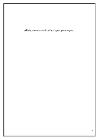 All documents are furnished upon your request.
6
 