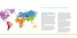 We are a single profit centre partnership which
ensures that we work as one team across the
organisation. We provide our clients with an
integrated and high-quality executive search
service and deliver consistent results both locally
and internationally. With our proven executive
search process we help our clients attract top
quality managers and leaders.
Pedersen  Partners combines its country
organisation with international practice groups.
Our practice group professionals are focusing
on their industry practices across countries.
In consequence, they understand our clients’
needs bring updated industry knowledge and
a deep candidate network.
Our team is supported by robust quality
management processes, an intensive training
programme and a state-of-the-art IT system,
giving our consultants immediate access to
an extensive network of executives.
Pedersen  Partners is a leading international
executive search firm, operating 56 wholly owned
offices in 52 countries.
Pedersen  Partners was founded by Poul Pedersen
in 2001 with the establishment of the first offices
in Prague and Warsaw. The firm is 100% owned
by the partners who all work full-time to serve
our clients. Today our client and quality focused
approach has proven itself and we are a truly
international executive search firm, with all of our
capital and management resources fully dedicated
to making Pedersen  Partners the best executive
search firm.
We attach considerable importance to having
an on-the-ground presence, as this enables us
to stay in close touch with the candidate pool
and to provide real guidance on cultural issues
across the markets where we operate.
5 6 w h o l l y o w n e d o f f i c e s i n 5 2 c o u n t r i e s
 