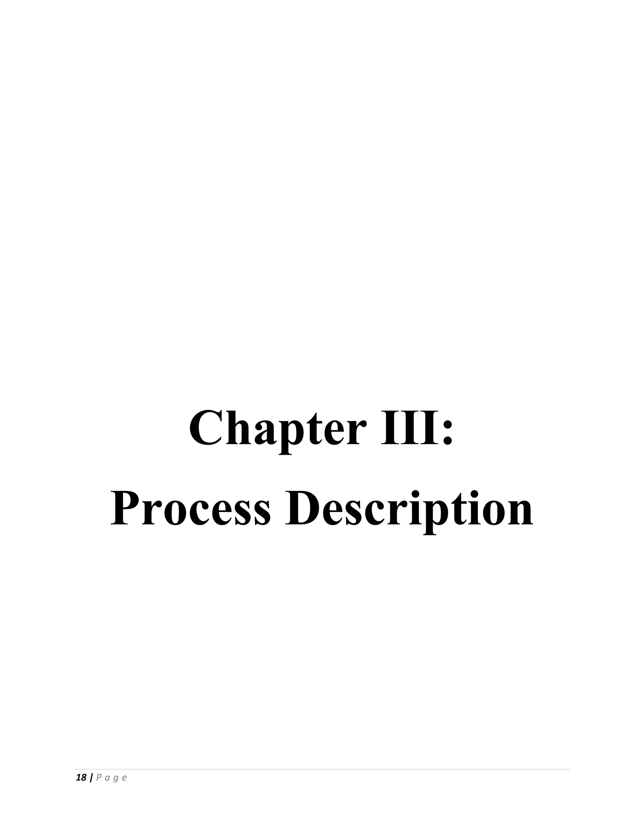 18 | P a g e
Chapter III:
Process Description
 