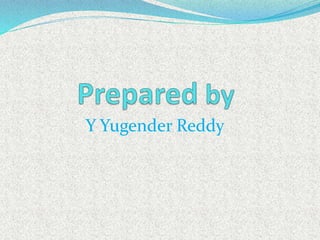 Y Yugender Reddy
 