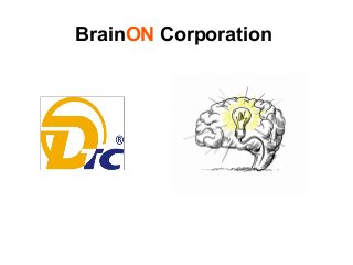 BrainON Corporation
 