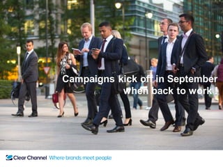 Campaigns kick off in September
when back to work !
 