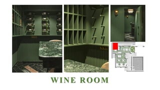 WINE ROOM
 