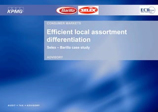 CONSUMER MARKETS


Efficient local assortment
differentiation
Selex – Barilla case study

ADVISORY
 
