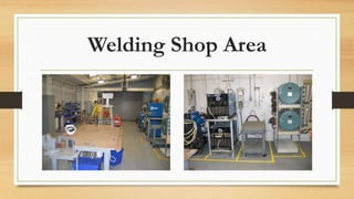 Welding Shop Area
 