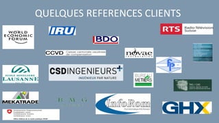 QUELQUES REFERENCES CLIENTS
 