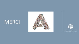 MERCI
w w w . a b i s s a . c h
 