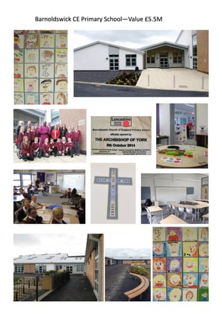 Barnoldswick CE Primary School—Value £5.5M
 