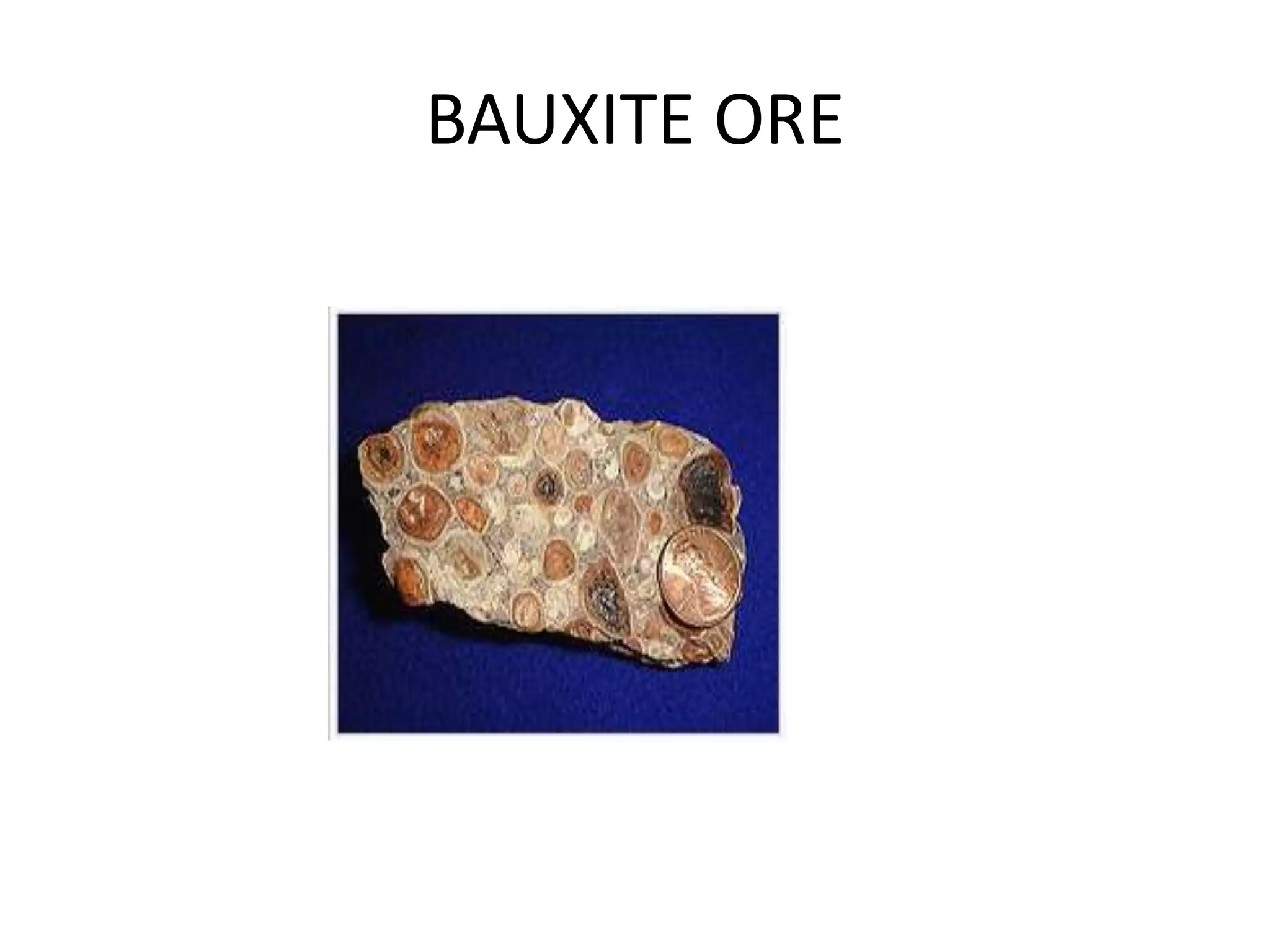 BAUXITE ORE
 