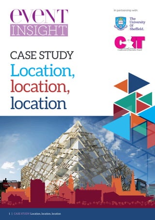 In partnership with:
CASE STUDY
Location,
location,
location
1 | CASE STUDY: Location, location, location
 