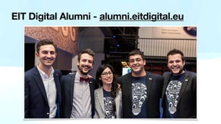 EIT Digital Alumni - alumni.eitdigital.eu
 