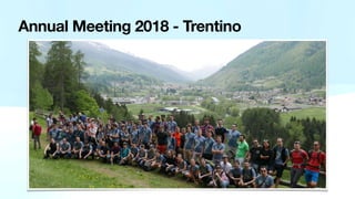 Annual Meeting 2018 - Trentino
 