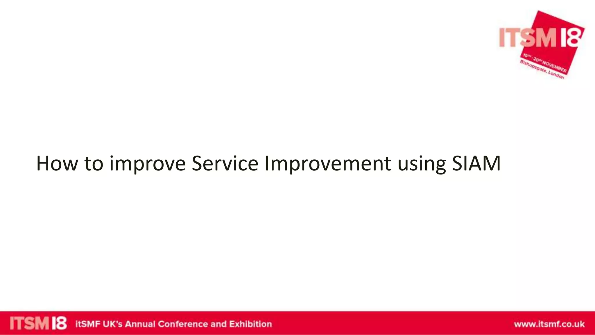 How to improve Service Improvement using SIAM
 