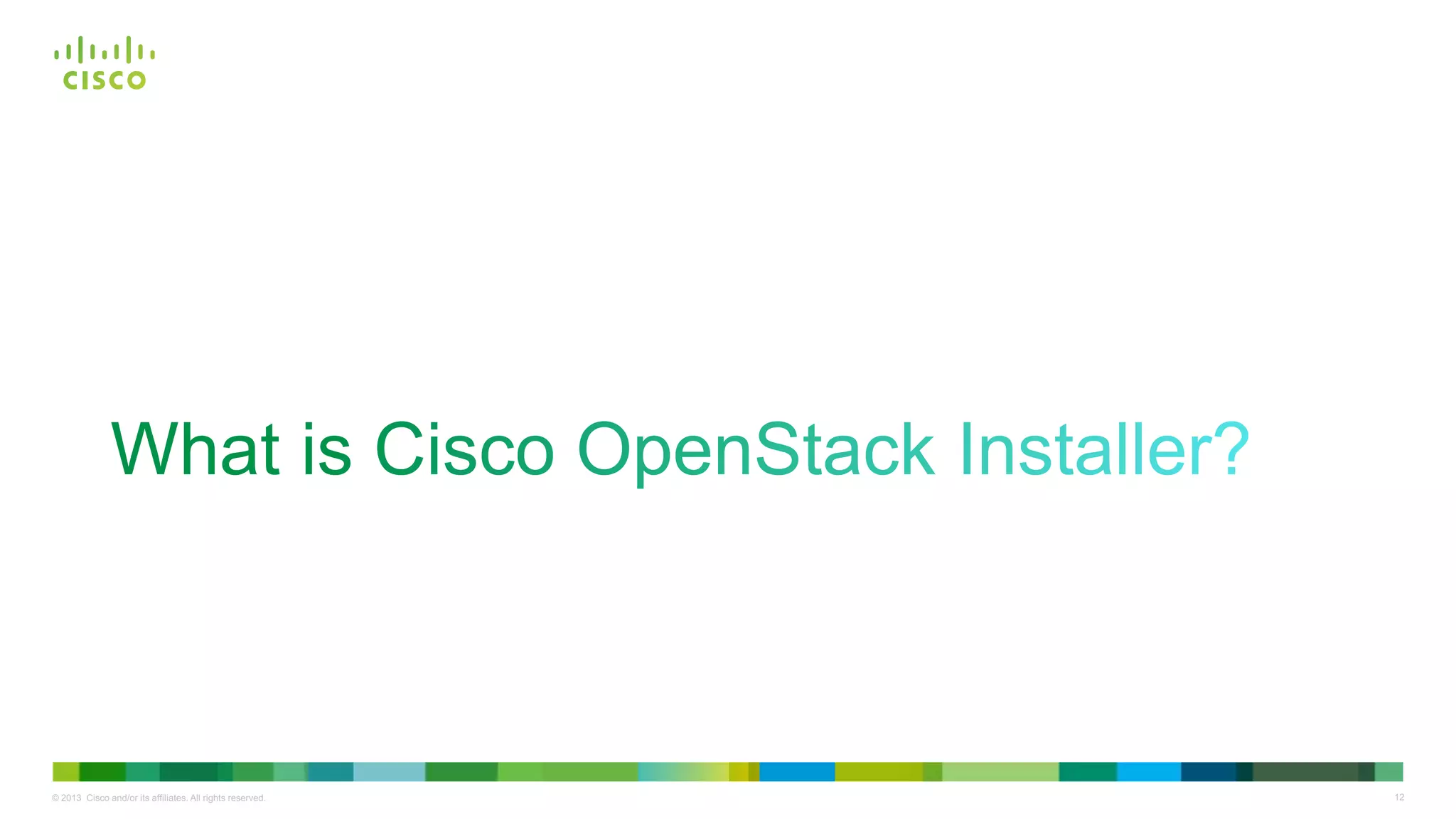 12© 2013 Cisco and/or its affiliates. All rights reserved.
 