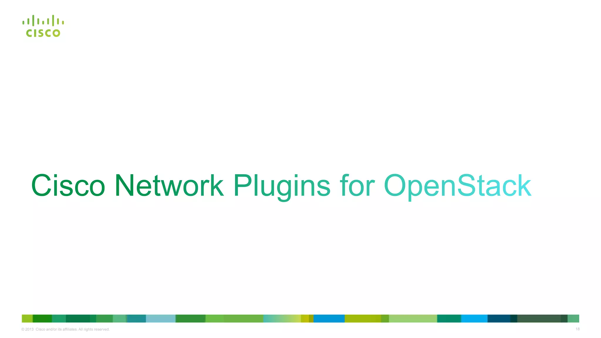 18© 2013 Cisco and/or its affiliates. All rights reserved.
 