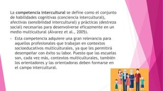 Las competencias interculturales_del_profesional_de_la_orientacion | PPTX