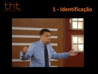 1 - Identificação
 