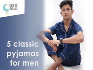 5 classic pyjamas for men