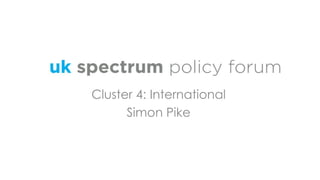 Cluster 4: International
Simon Pike
 