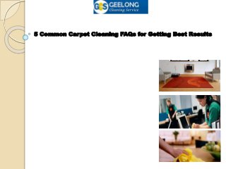 5 Common Carpet Cleaning FAQs for Getting Best Results
 