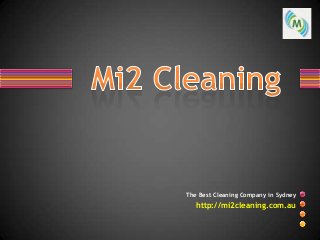 The Best Cleaning Company in Sydney
http://mi2cleaning.com.au
 