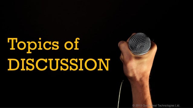 © 2015 Quick Heal Technologies Ltd.
Topics of
DISCUSSION
 