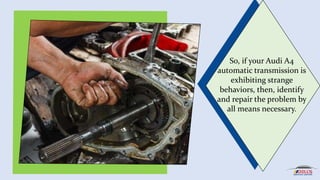 2001 Audi A4 Transmission Problems
