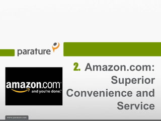 2. Amazon.com:
       Superior
Convenience and
        Service
 