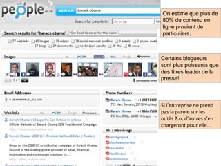 On estime que plus de 80% du contenu en ligne provient de particuliers. Certains blogueurs sont plus puissants que des titres leader de la presse! Si l’entreprise ne prend pas la parole sur les outils 2.o, d’autres s’en chargeront pour elle... 