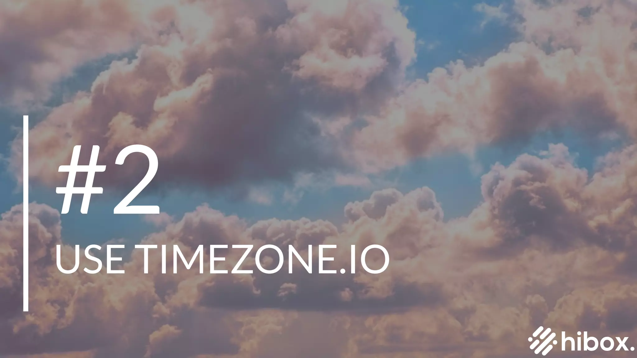#2
USE TIMEZONE.IO
 
