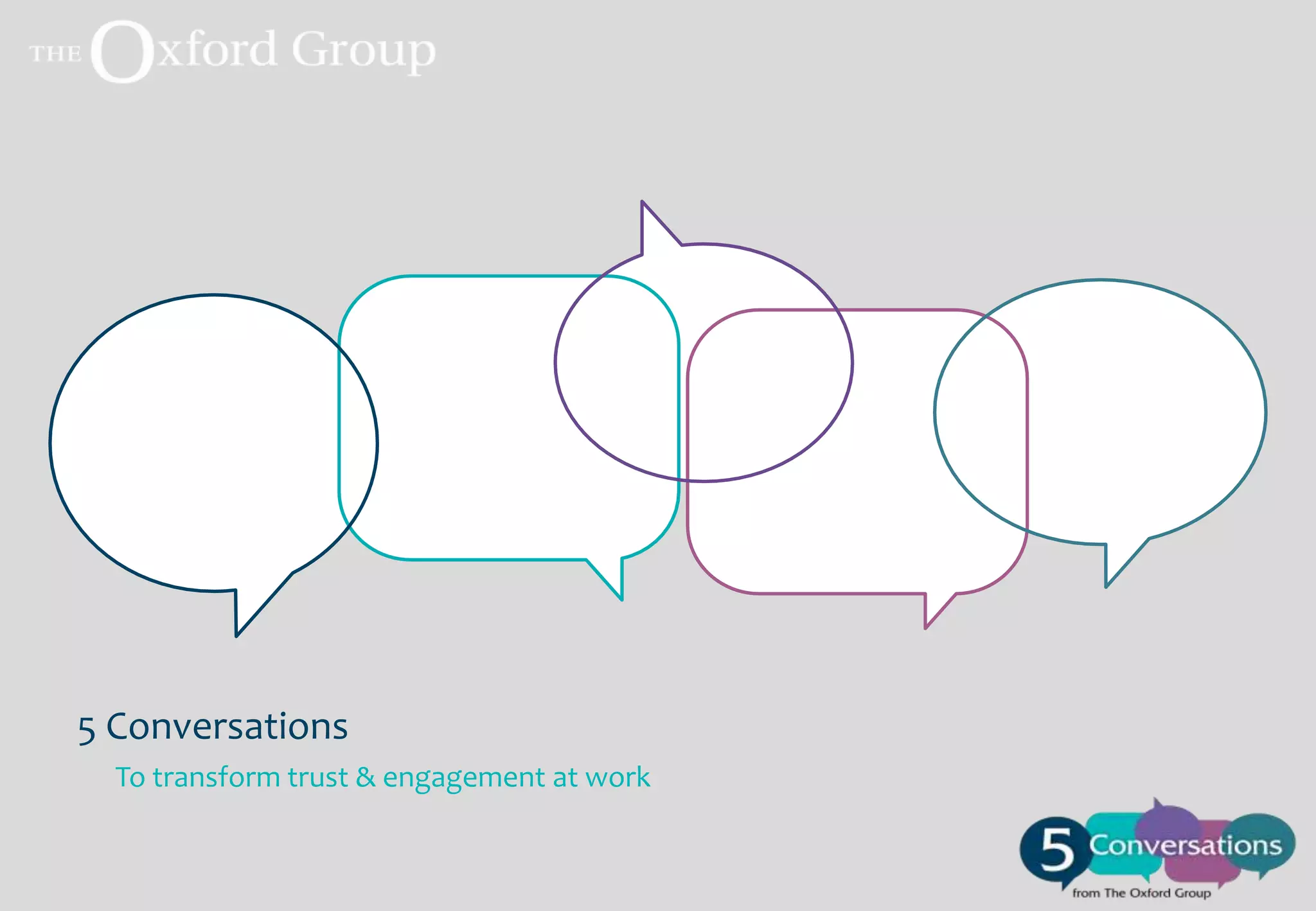 5 Conversations
To transform trust & engagement at work

 