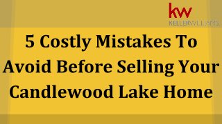 5 Costly Mistakes To Avoid Before Selling Your Candlewood Lake Home