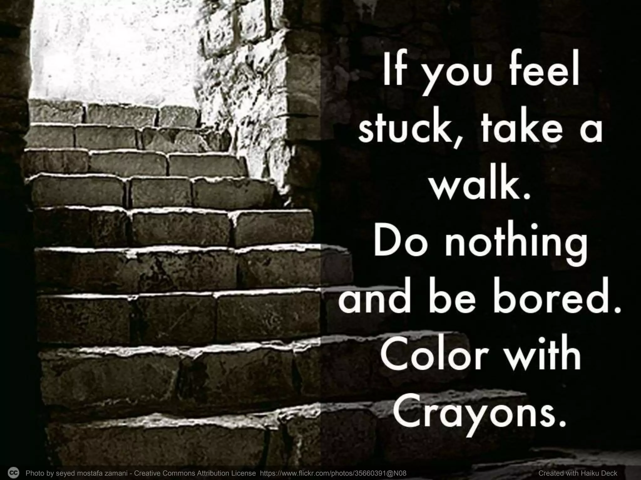 Photo by seyed mostafa zamani - Creative Commons Attribution License https://www.flickr.com/photos/35660391@N08 Created with Haiku Deck
 