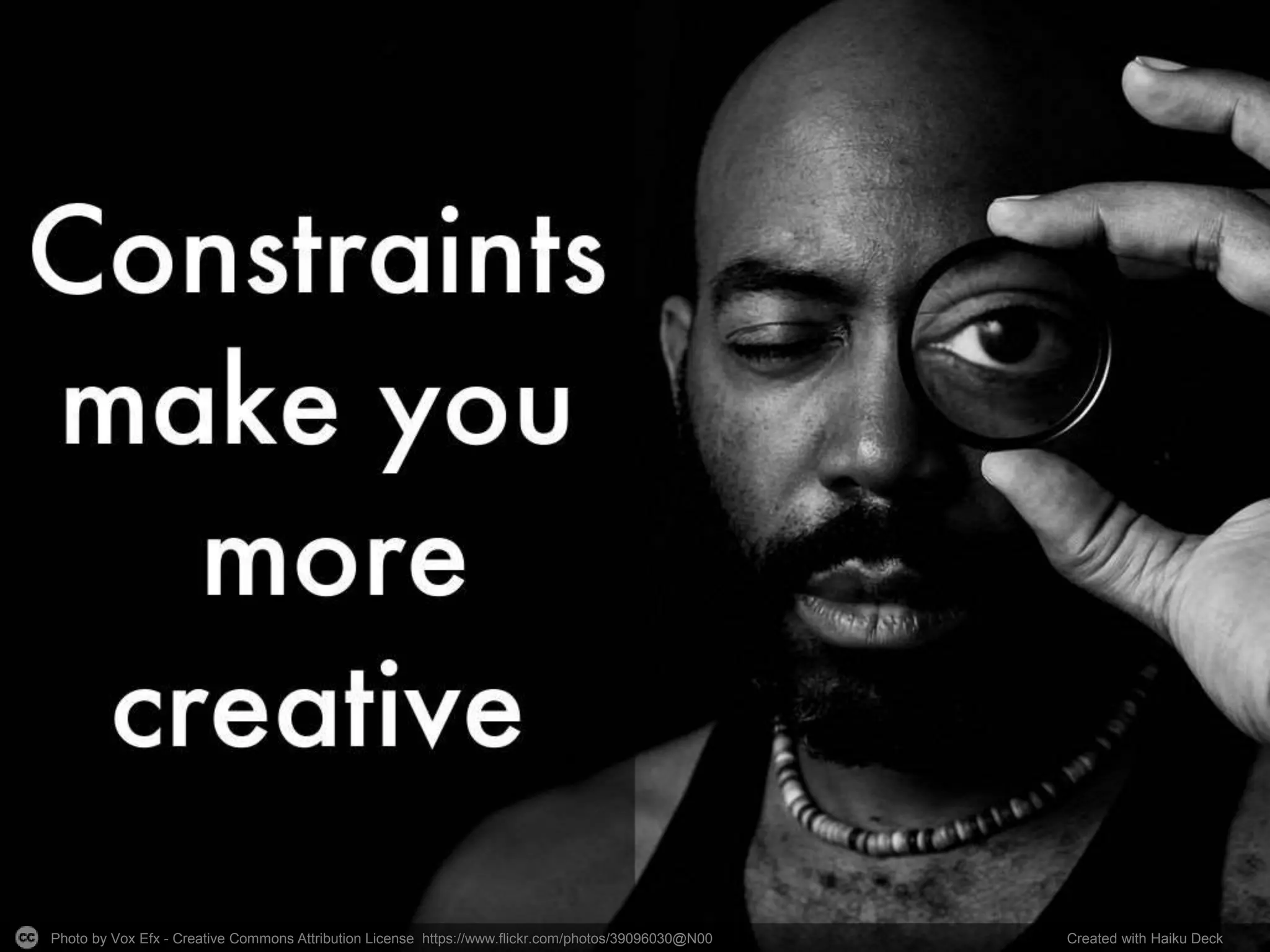 Photo by Vox Efx - Creative Commons Attribution License https://www.flickr.com/photos/39096030@N00 Created with Haiku Deck
 